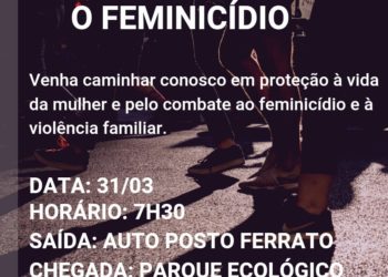 Passeata contra o Feminicídio acontece dia 31 de março em Costa Rica