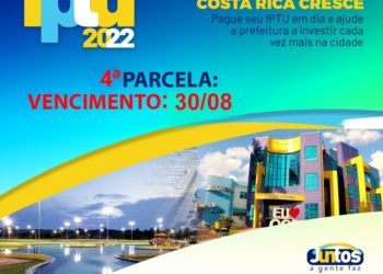 IPTU 2022: Prazo para pagamento da 4ª Parcela vence dia 30 em Costa Rica