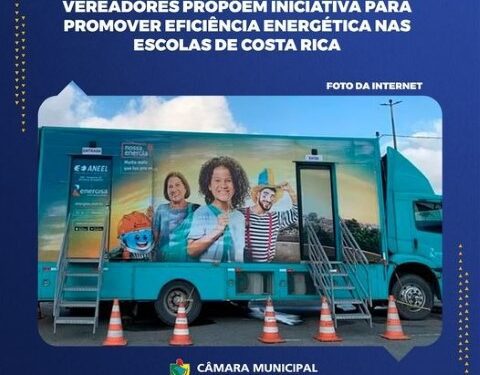 Vereadores de Costa Rica solicitam caminhão da eficiência energética para escolas