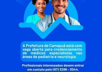 Prefeitura de Camapuã abre vagas para médicos especialistas em pediatria e neurologia