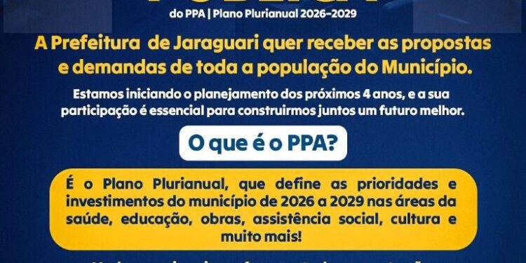 Prefeitura de Jaraguari convoca população para debater prioridades do PPA 2026–2029