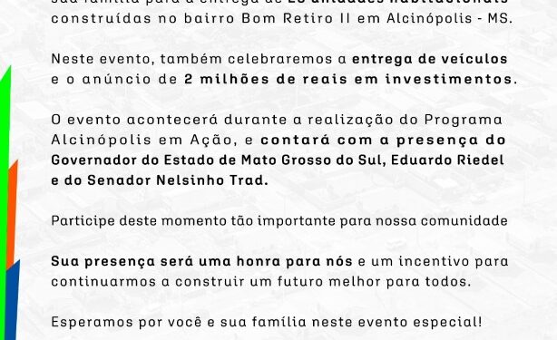 Weliton Guimarães recebe governador Eduardo Riedel e senador Nelsinho Trad para entrega de moradias em Alcinópolis