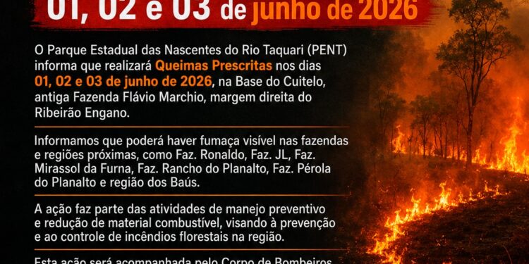 Parque Estadual das Nascentes do Rio Taquari realizará Queimas Prescritas nos dias 01, 02 e 03 de junho