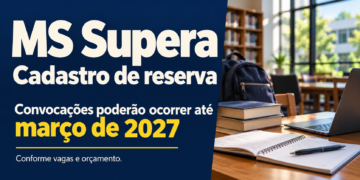 Cadastro de reserva do MS Supera poderá ter convocações até março de 2027